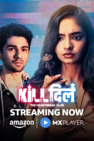 Kill Dill The Heartbreak Club 2025 Season 1 Complete Watch Online And Download WEB-DL Hindi Esub 720p
