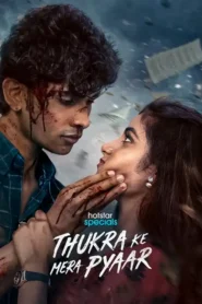Thukra Ke Mera Pyaar Season 1 2024 Complete Watch Online And Download WEB-DL Hindi 720p (Episode 16-19 Added)