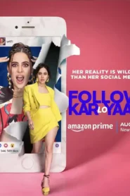 Follow Kar Lo Yaar Season 1 2024 Watch Online And Download WEB-DL Hindi 720p
