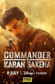 Commander Karan Saxena Season 1 2024 Watch Online And Download WEB-DL Hindi Esub 480p 720p 1080p