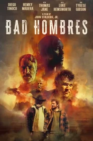 Bad Hombres 2023 Watch Online And Download HDRip Hindi Dubbed (Studio) 480p 720p 1080p