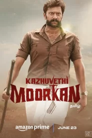 Kazhuvethi Moorkkan 2023 Watch Online And Download Hindi Dubbed WEB-DL Esub 480p 720p 1080p