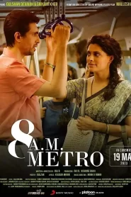 8 A.M. Metro 2023 Watch Online And Download WEB-DL Hindi Esub 480p 720p 1080p