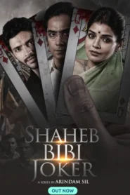 Shaheb Bibi Joker Season 1 2024 Complete Watch Online And Download WEB-DL Bangla 720p