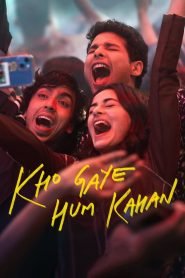 Kho Gaye Hum Kahan 2023 Watch Online And Download NF WEB-DL Hindi Esub 480p 720p 1080p