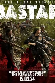 Bastar The Naxal Story 2024 Watch Online And Download WEB-DL Hindi Esub 480p 720p 1080p