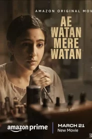 Ae Watan Mere Watan 2024 Watch online And Download AMZN WEB-DL Hindi Esub 480p 720p 1080p