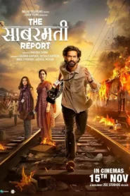 The Sabarmati Report 2024 Watch Online And Download WEB-DL Hindi Esub 480p 720p 1080p